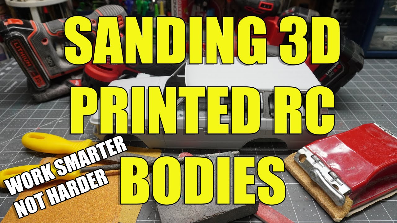Sanding 3D Printed RC Bodies is Fun