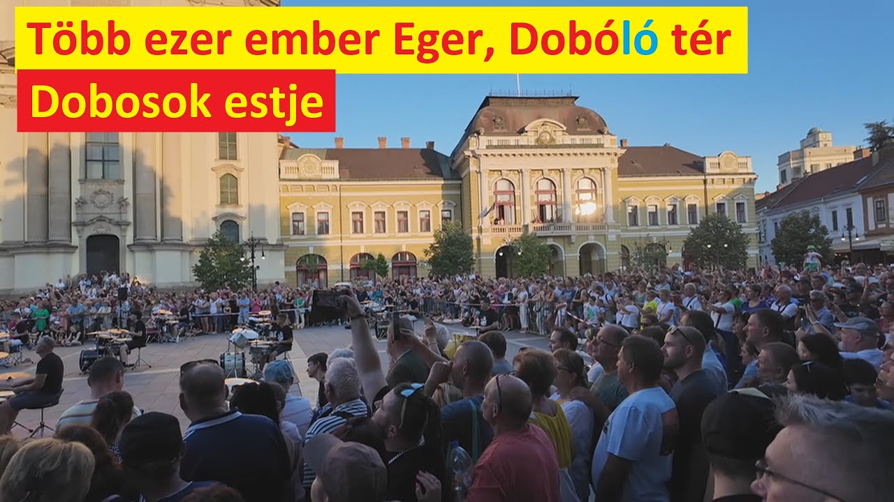 Több ezer ember gyűlt össze. ✌ Eger, Dobó tér dobolás. Király hangulat volt! 😊🌞Végre nem politika!♥
