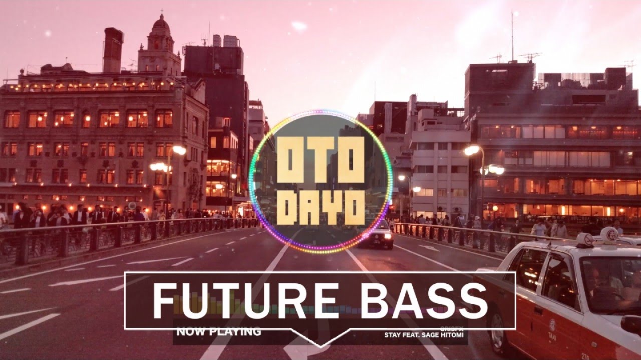 GRISFX Ft. Sage Hitomi - Stay  [Otodayo Records]