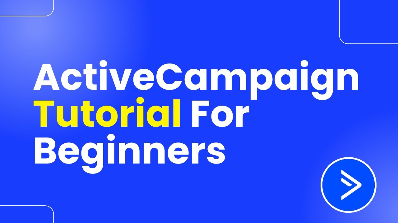 ActiveCampaign Tutorial For Beginners (Step By Step)