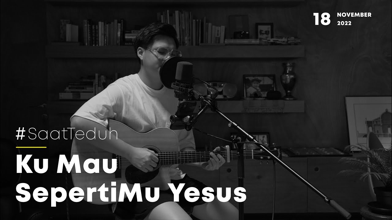 #SaatTeduh - Ku Mau SepertiMu Yesus (Yeshua Abraham)