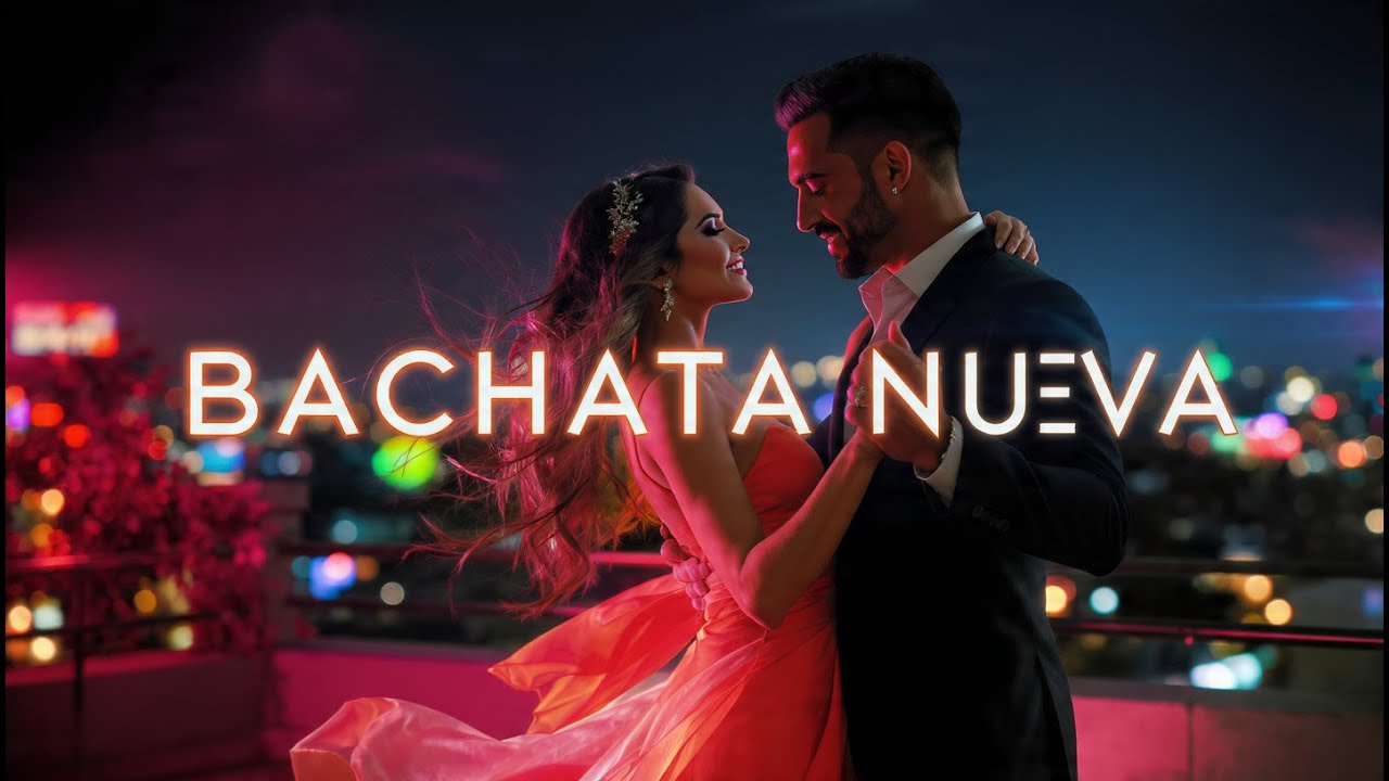 Bachata Nueva 2026 ◎ Trama Moderna y Pulso Íntimo para Bailar con Fluidez