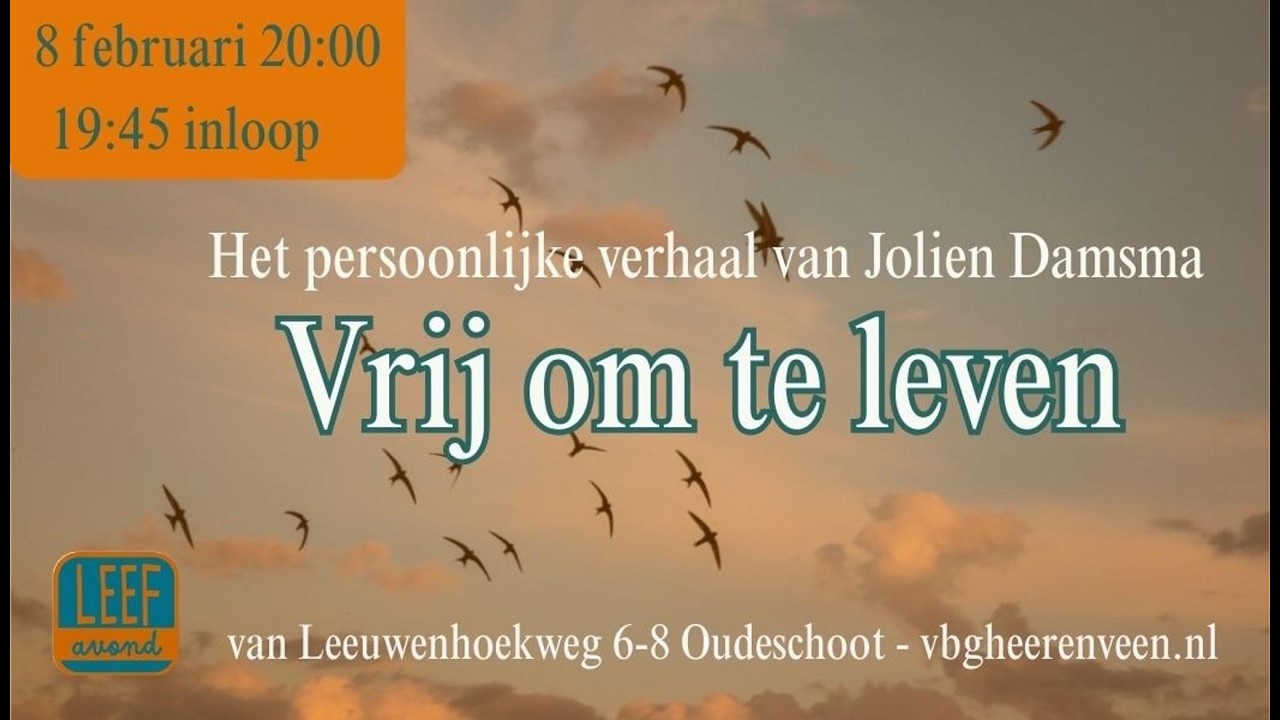 Vrije Baptistengemeente ‘Elim’ Heerenveen - LEEF avond: “Vrij om te leven”