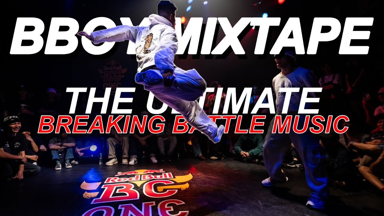 The Ultimate B-Boy Mixtape 2025 | Soundtrack of the World’s Biggest Breaking Battles