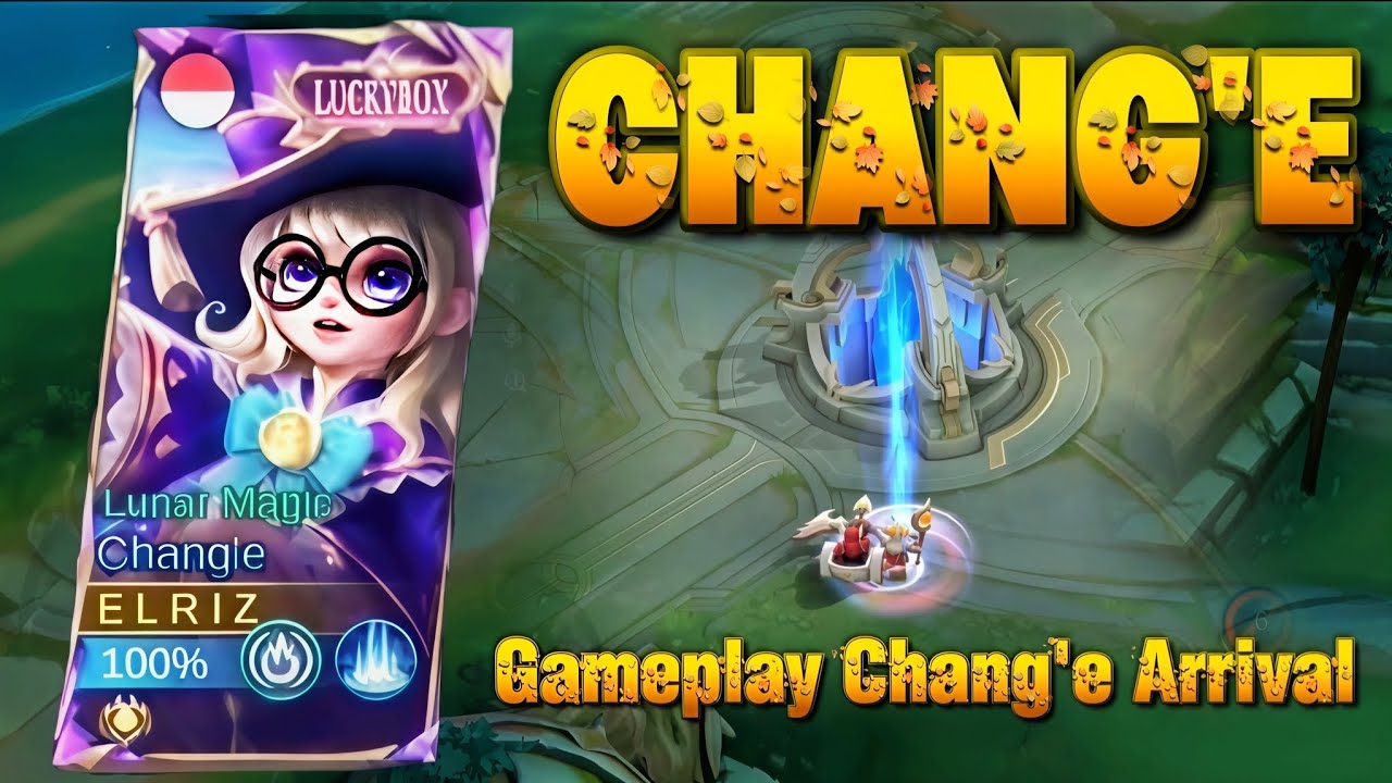 Gameplay Chang'e Arrival - Mobile Legends