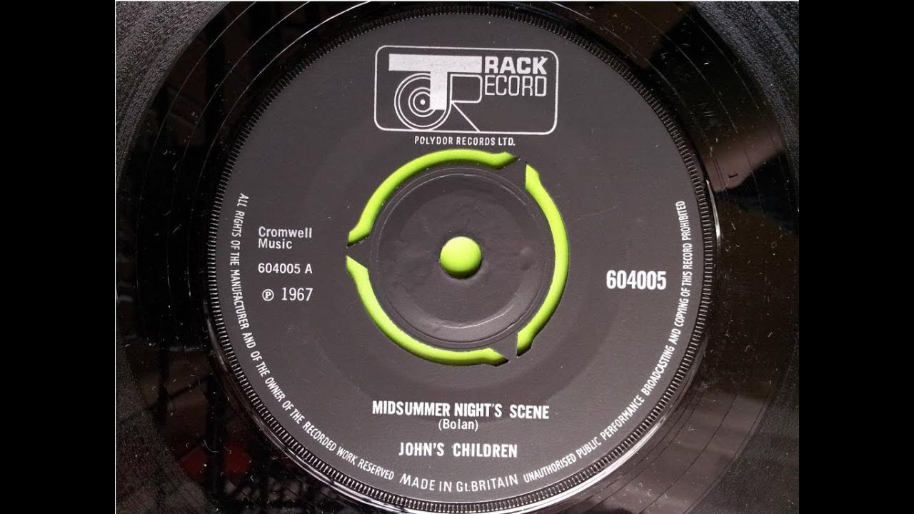 Johns Children - Midsummers Nights Scene (Marc Bolan) Incredibly Rare `Withdrawn` 7