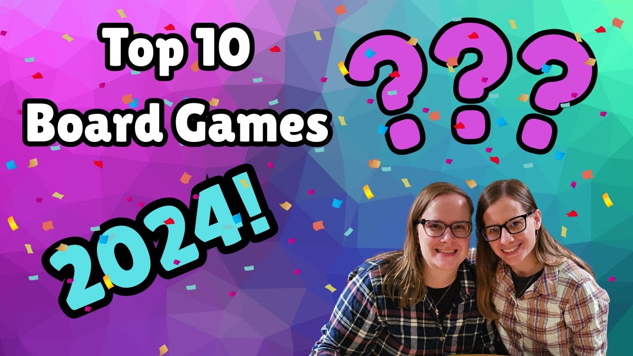 Our Top 10 Board Games Of 2024 - Our Top Picks You NEED To Play!