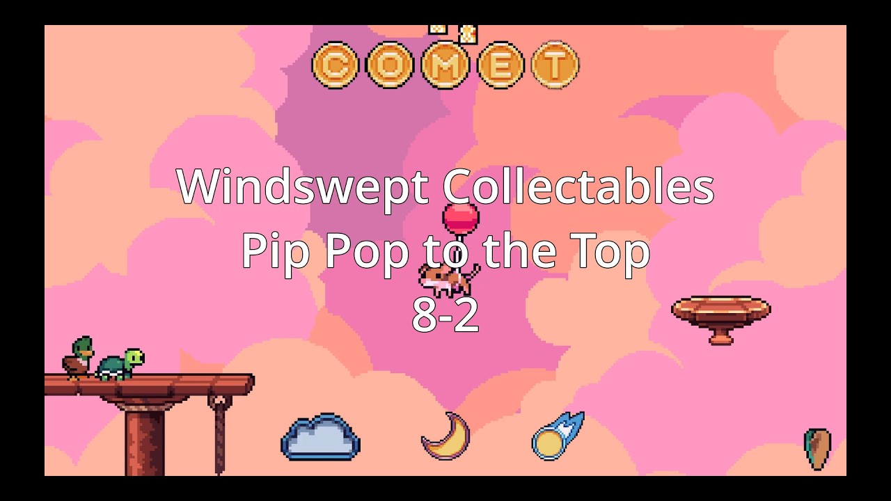 Windswept Collectables Location: 8-2 Pip Pop to the Top