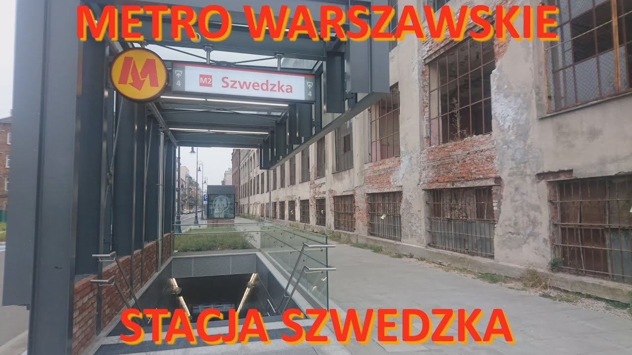 Metro Warszawskie - Stacja Szwedzka