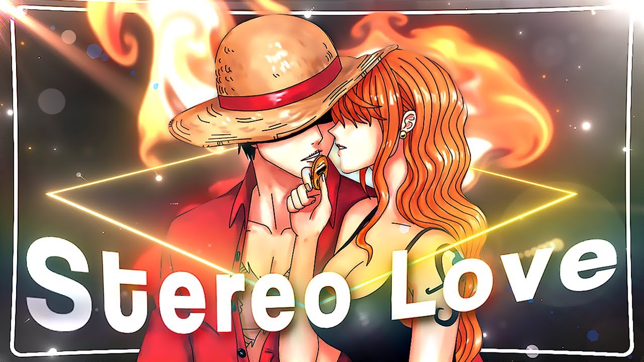 Stereo love💕- One piece 