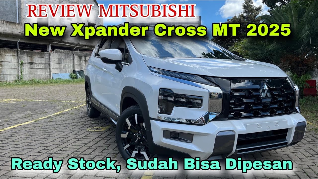 New Xpander Cross MT 2025 Putih || Perbedaan Terbaru Xpander Cross MT