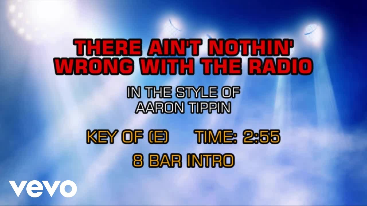 Aaron Tippin - There Ain't Nothin' Wrong With The Radio (Karaoke)
