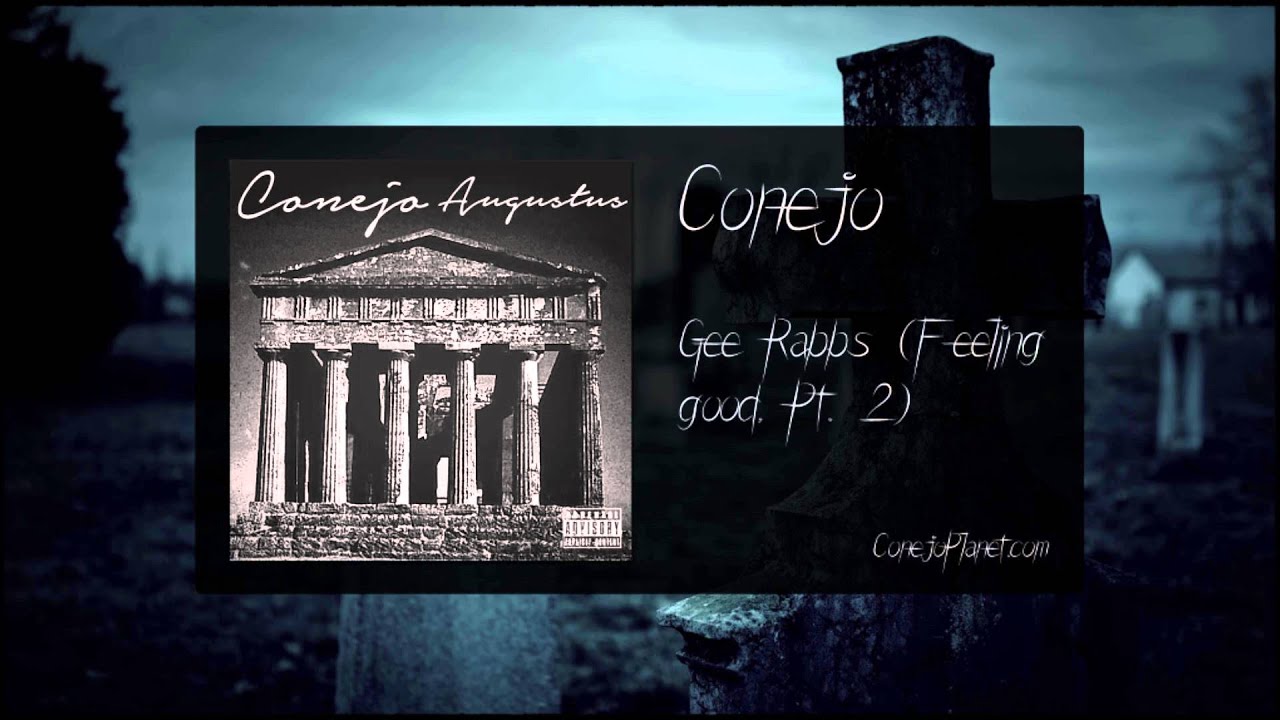 Conejo - Gee Rabbs (Feeling good, Pt. 2) (Augustus, 2014)