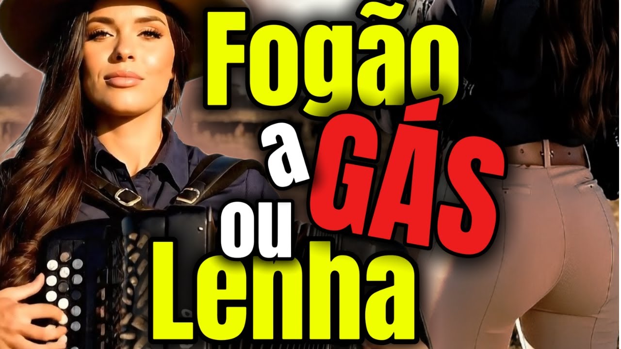 Versao Feminina da MUSICA, Fogão a Gás ou a Lenha do BAITACA