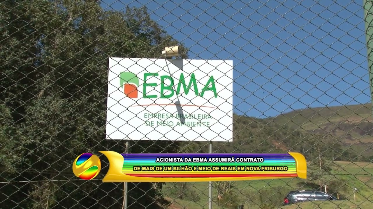 ACIONISTA DA EBMA ASSUMIR&Aacute; CONTRATO DE MAIS DE UM BILH&Atilde;O E MEIO DE REAIS EM NOVA FRIBURGO 30 10 25