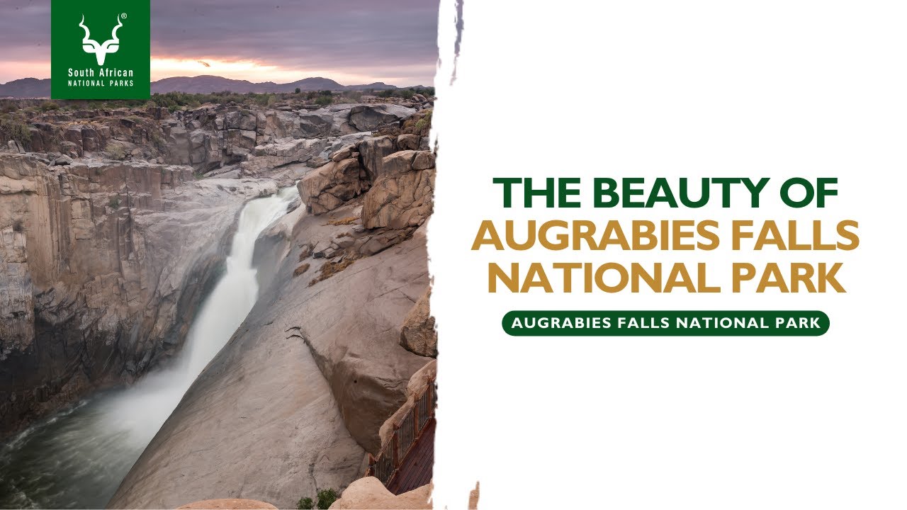 The Beauty of Augrabies Falls National Park | #SANParks