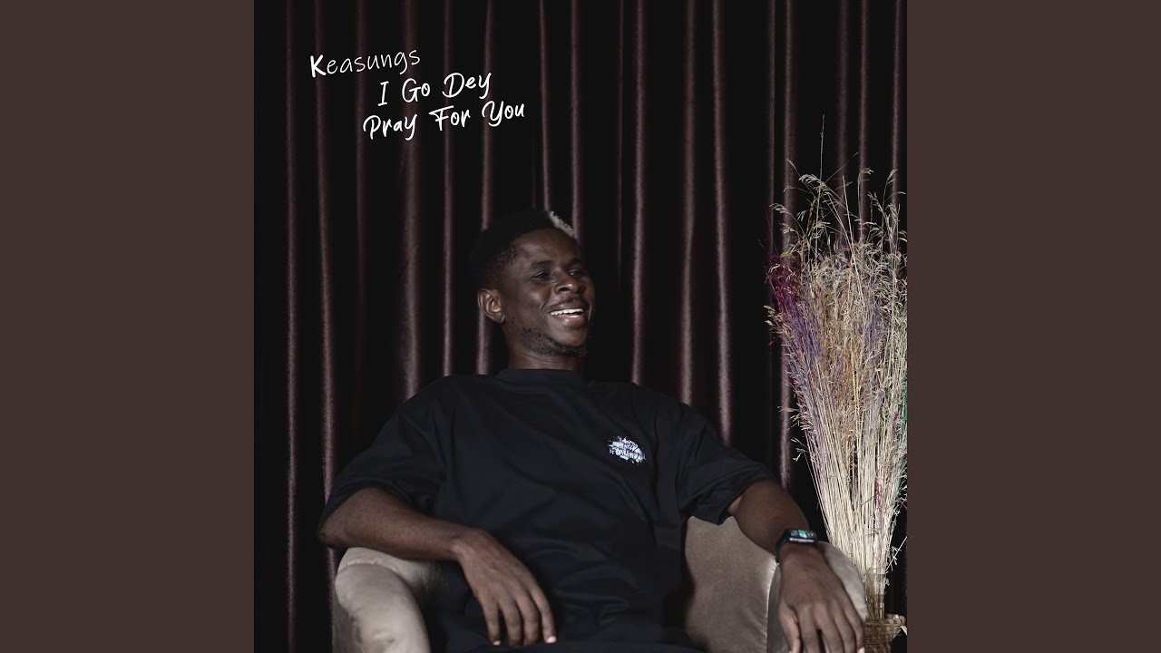 I Go Dey Pray For You