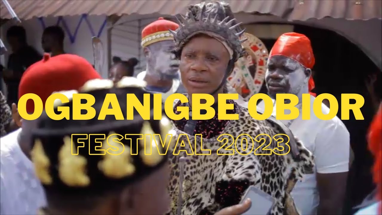 INTERNATIONAL FESTIVAL (OGBANIGBE OBIOR 2023)