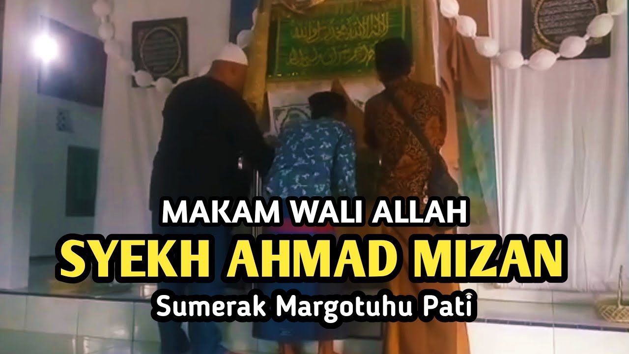 Makam Wali Allah Syekh Ahmad Mizan (Sunan Nambangan) Pati
