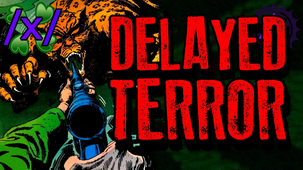 Delayed Terror | 4chan /x/ Paranormal Greentext Stories Thread