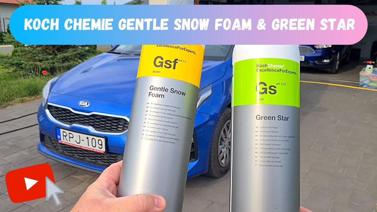Koch Chemie Gentle Snow Foam (GSF) + Green Star (GS) teszt