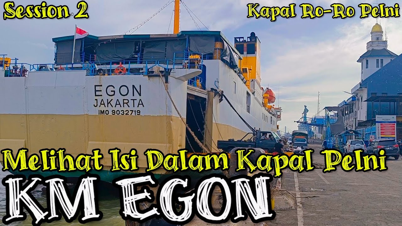 Sebelum Turun Dari KM EGON.. Yuk Lihat Muatan Kendaraan di KM EGON.
