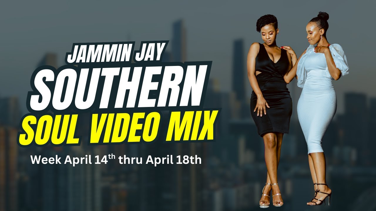 Southern Soul Video Mix by Jammin Jay
