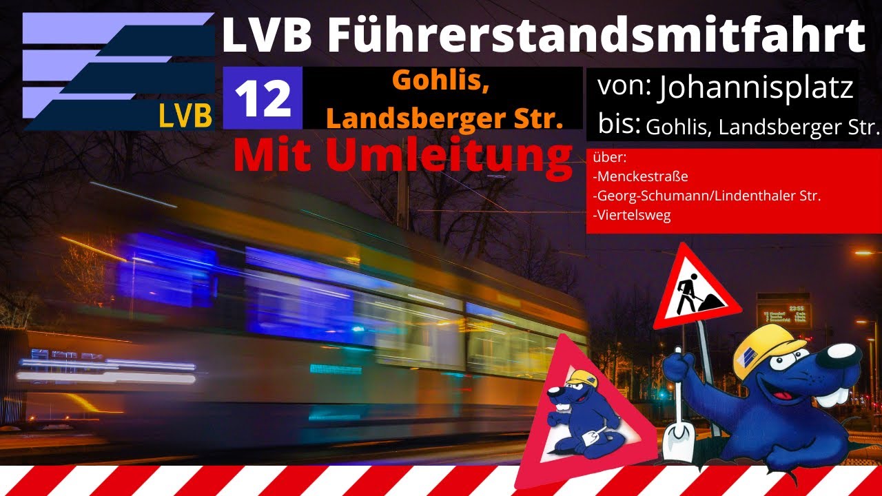 LVB Führerstandsmitfahrt [Linie 12] von Johannispl. bis Gohlis, Landsbes. Str / LVB Straßenbahn
