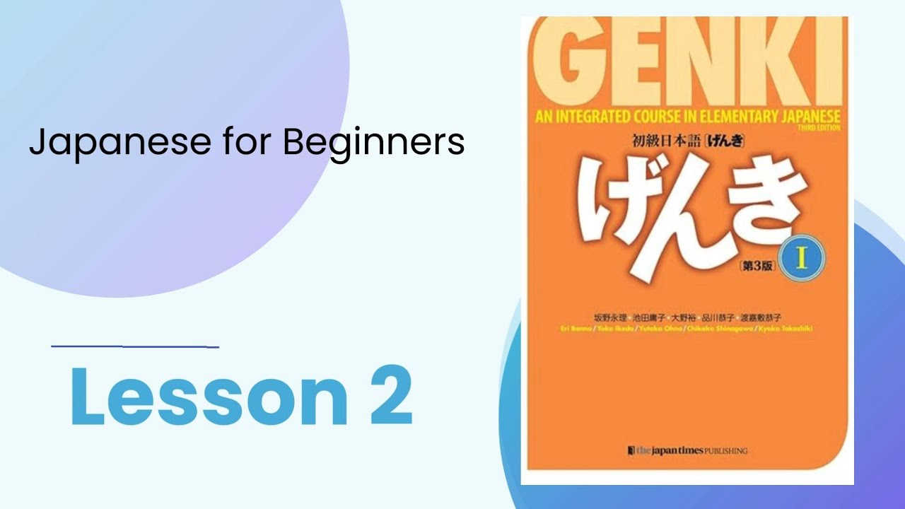 Genki 1 Lesson 2｜Japanese for beginners｜JLPT N5