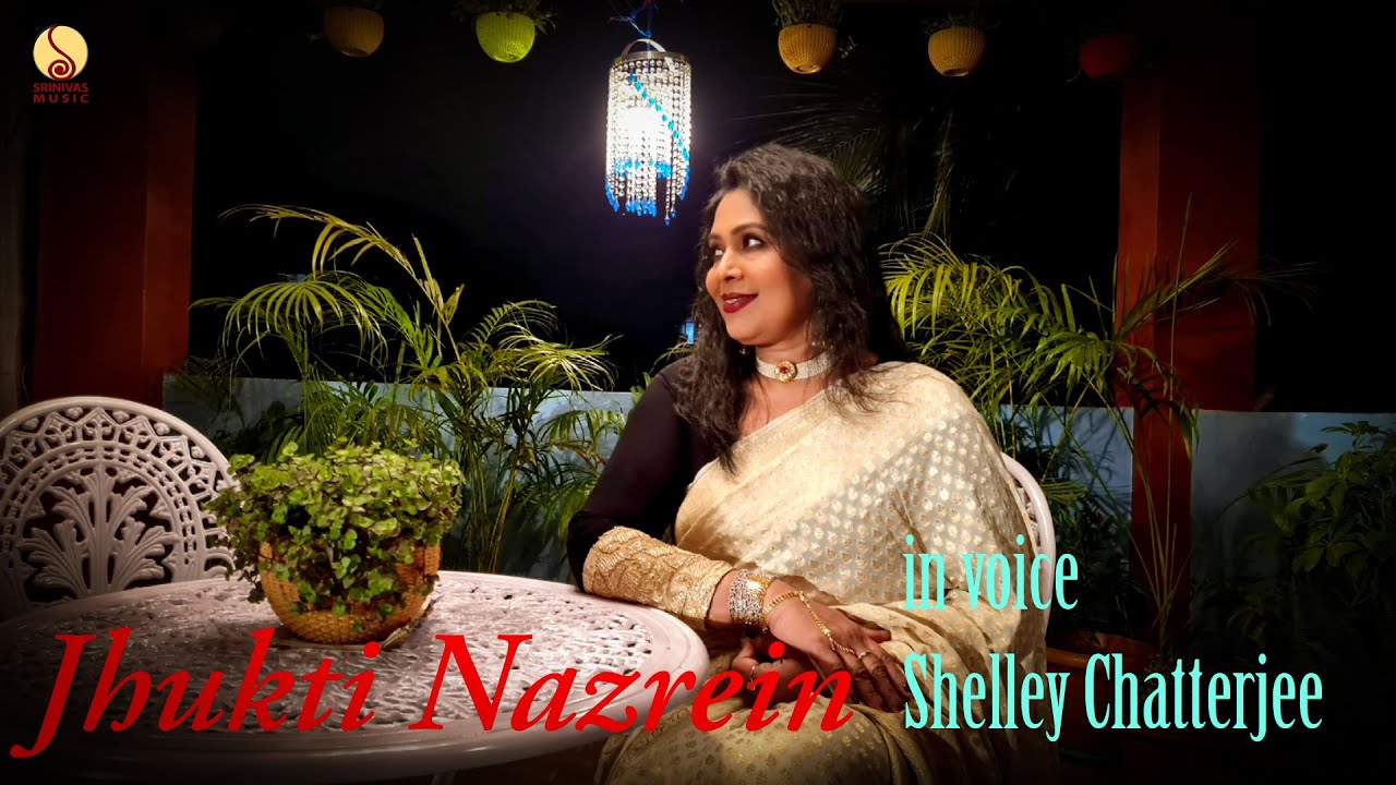 JHUKTI NAZREIN झुकती नज़रें | Hindi Ghazal | Shelley Chatterjee | Anindya-ShelleyZ @SrinivasMusic