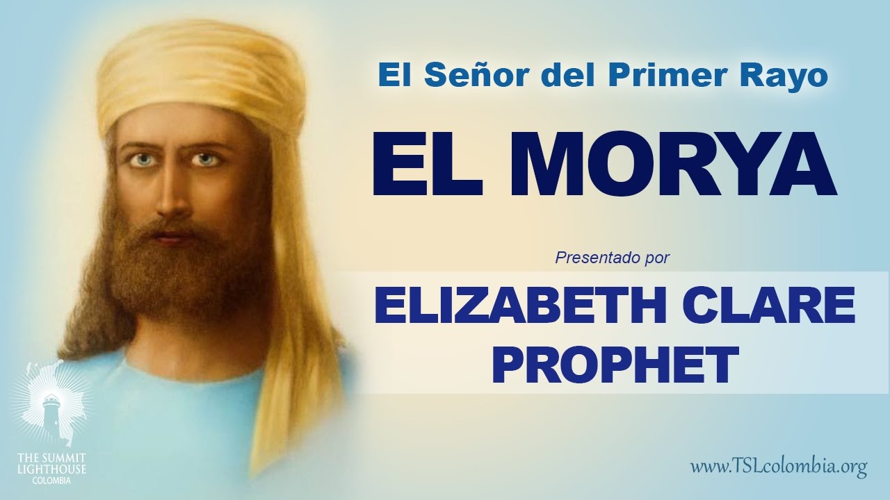 El Morya - Señores de los Siete Rayos, parte 1. Elizabeth Clare Prophet