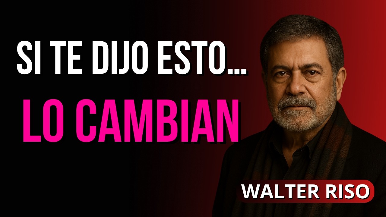 Si Te Dice Esto de Repente… Él YA CAMBIÓ de Corazón | Walter Riso