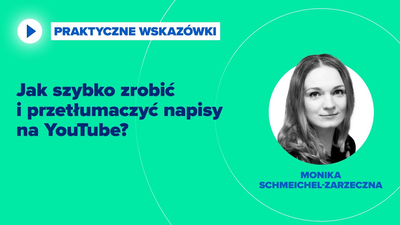 Jak dodać napisy do filmu na YouTube i przetłumaczyć je inne języki?