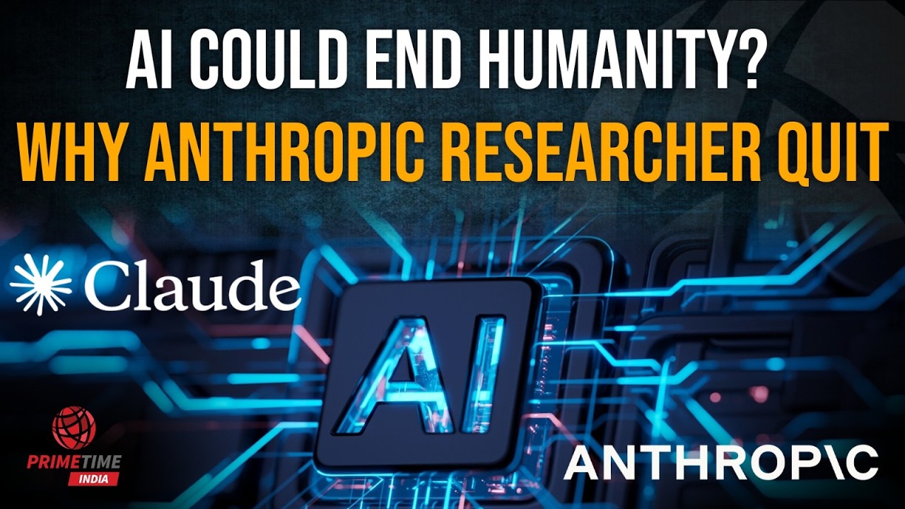 &ldquo;AI Could Destroy Humanity&rdquo;: Why An Anthropic Researcher Quit | PrimeTime India