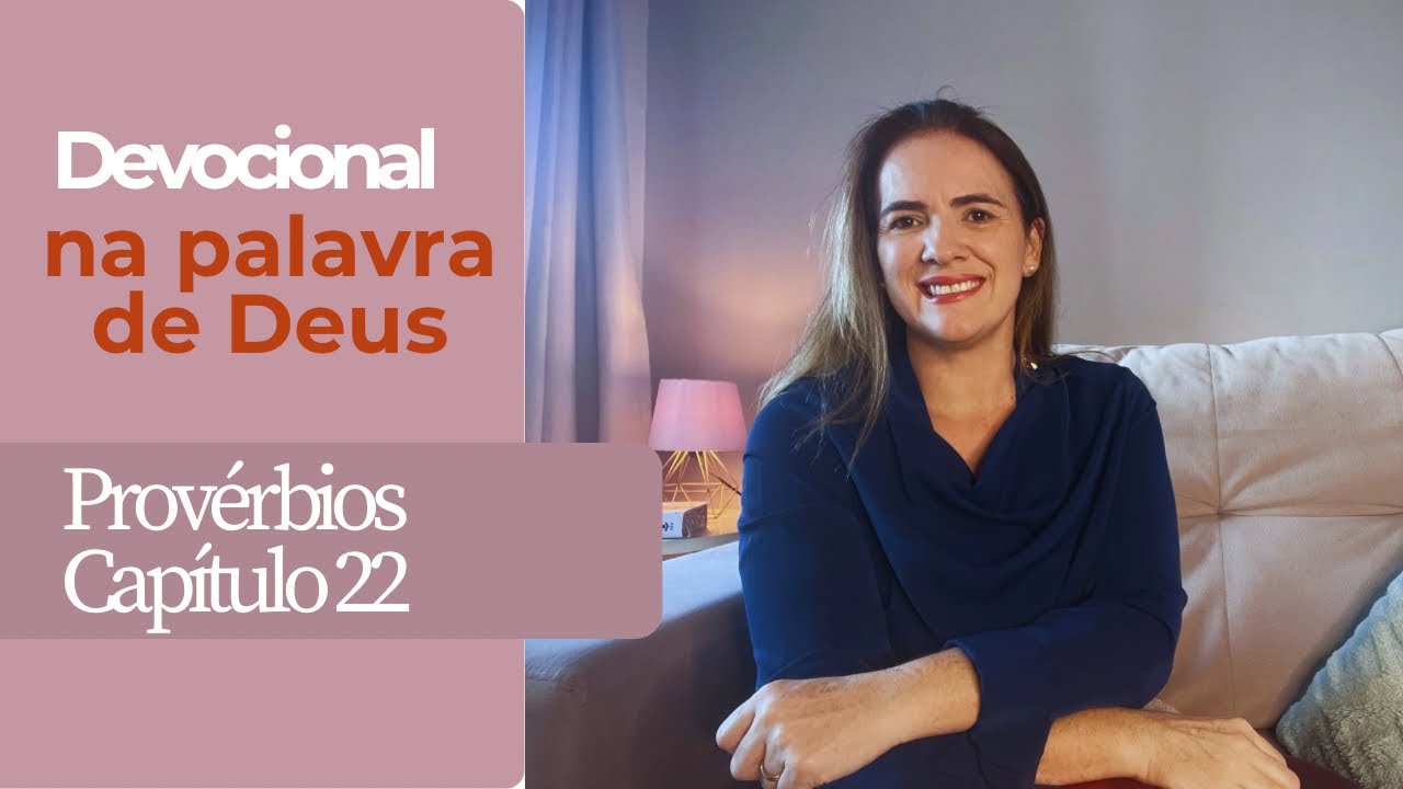 Provérbios 22 |  A verdadeira prosperidade 