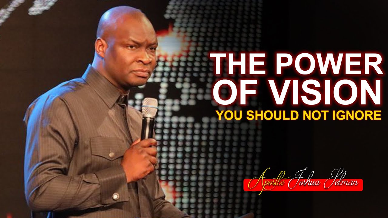 WHAT IS YOUR VISION FOR 2022? - APOSTLE JOSHUA SELMAN 2022