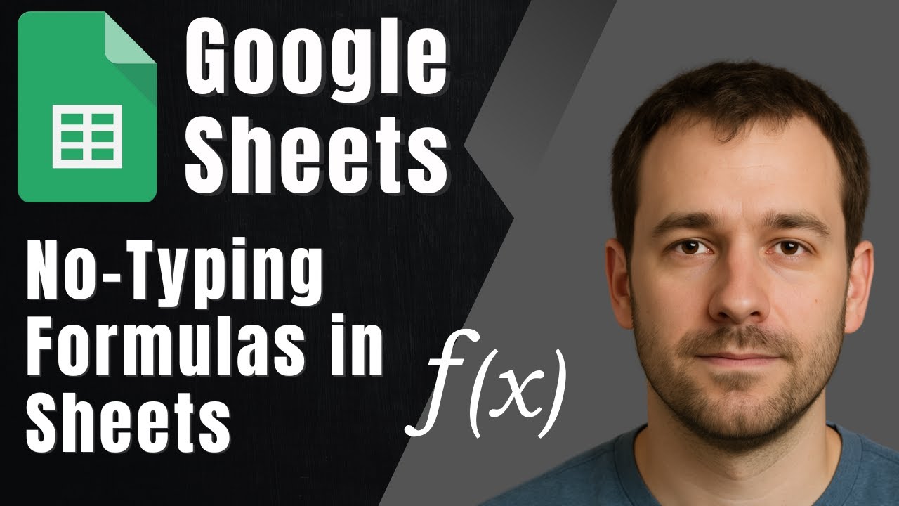 Google Sheets: Enter Formulas Without Typing (Smart Fill & Auto Formula Tips)