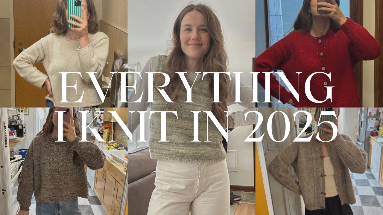 EVERYTHING I KNIT IN 2025