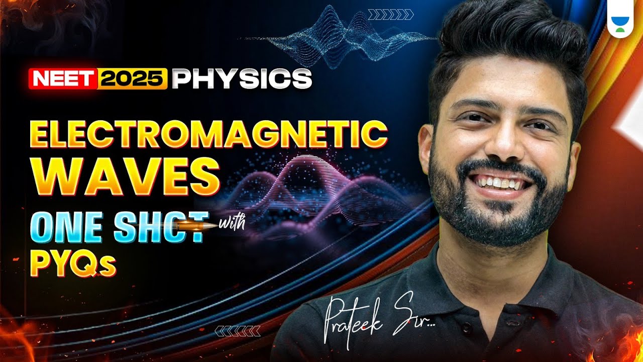 Electromagnetic Waves in One Shot | All Concepts with PYQs | NEET 2025 | Prateek Jain
