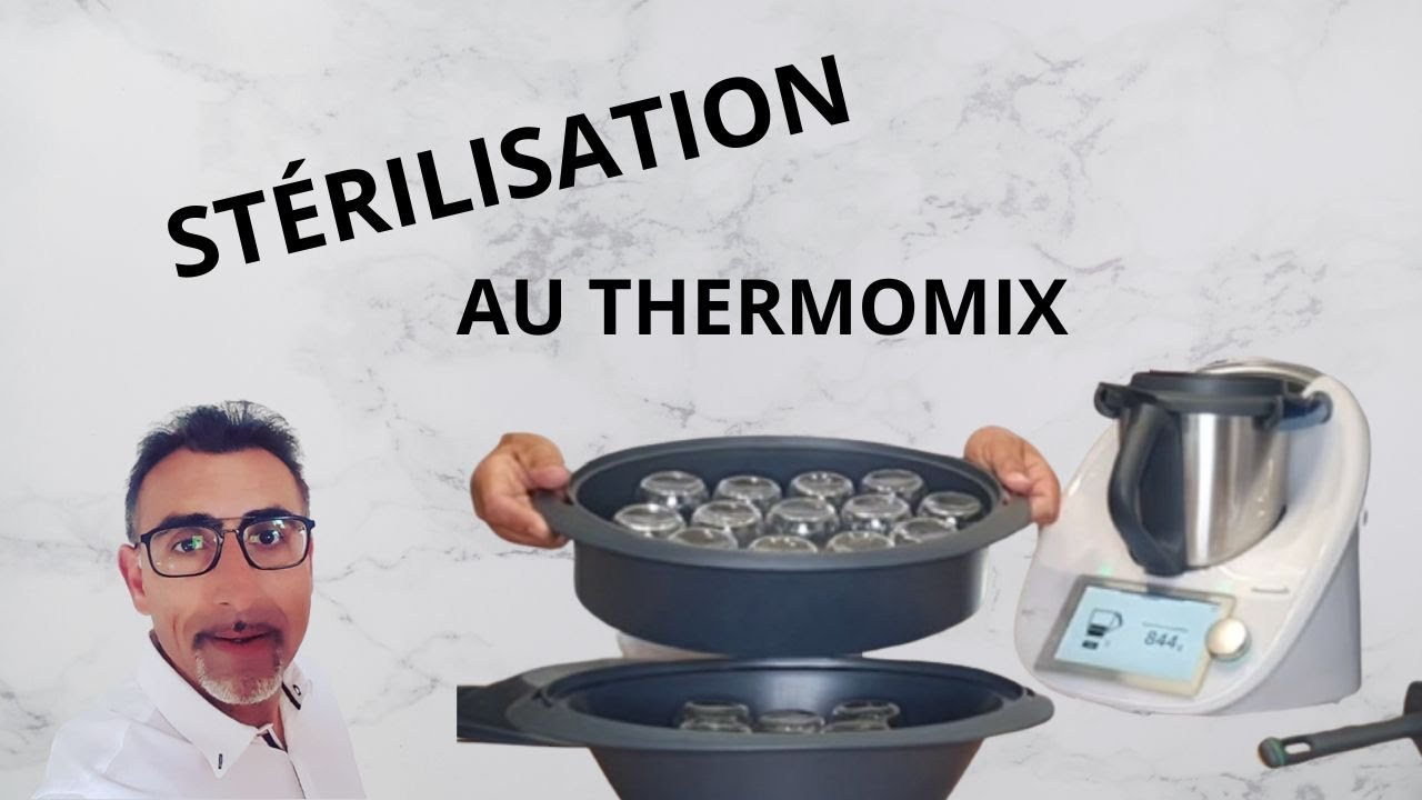 Astuce Stérilisation Thermomix
