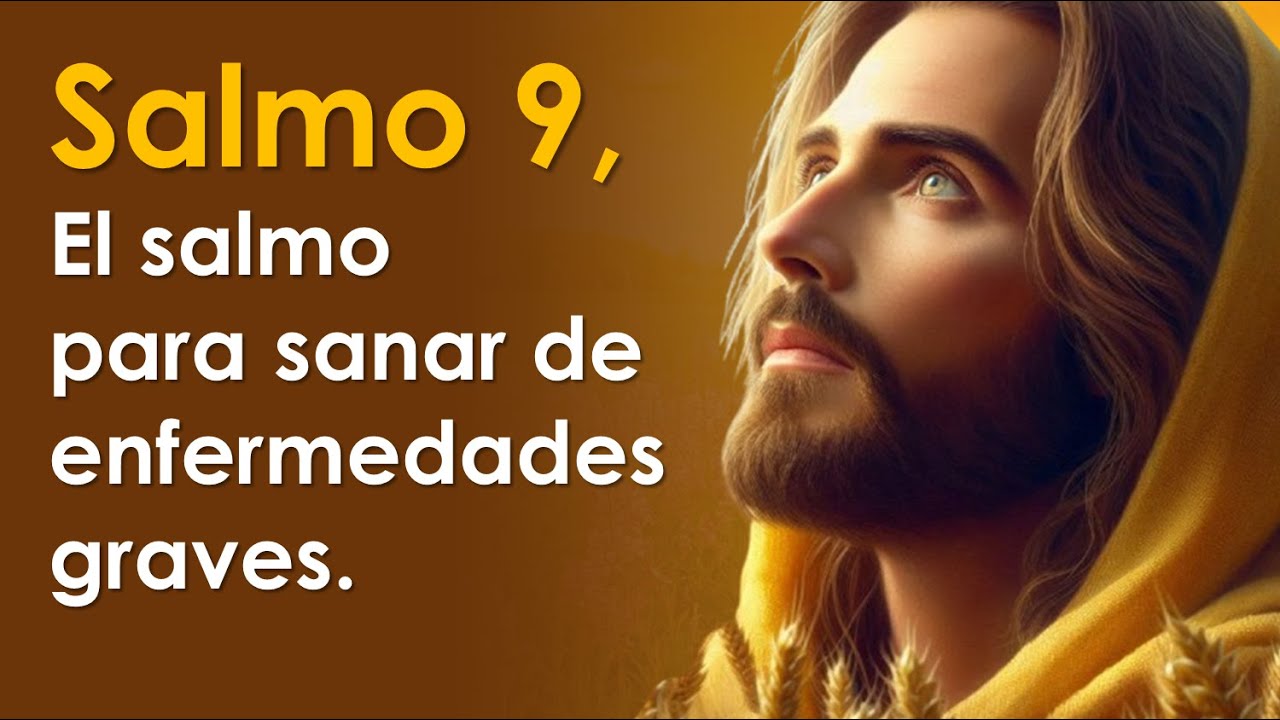 SALMO 9, el salmo para sanar de enfermedades graves | ORANDO CON LOS SALMOS 🙏
