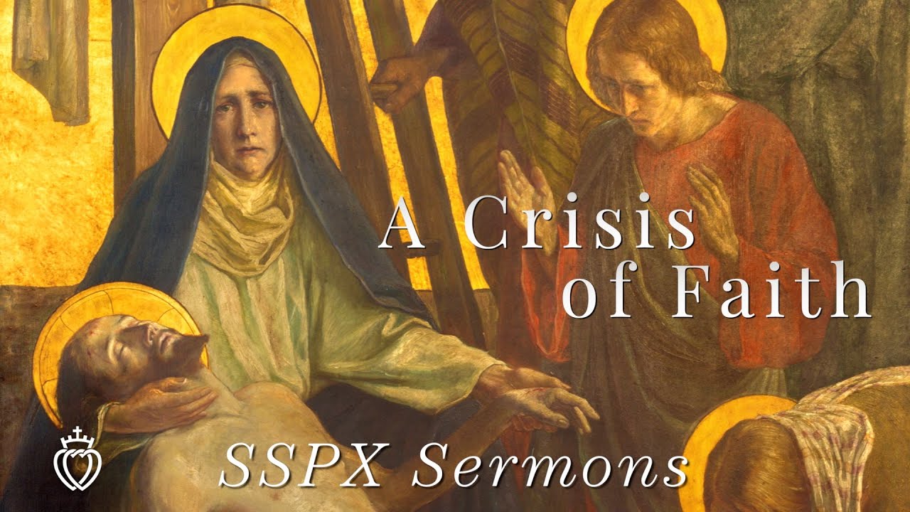 Кризис веры — проповеди SSPX