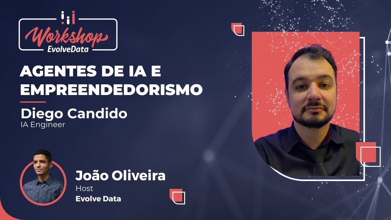 Workshop Evolve Data: Agentes de IA e empreendedorismo digital