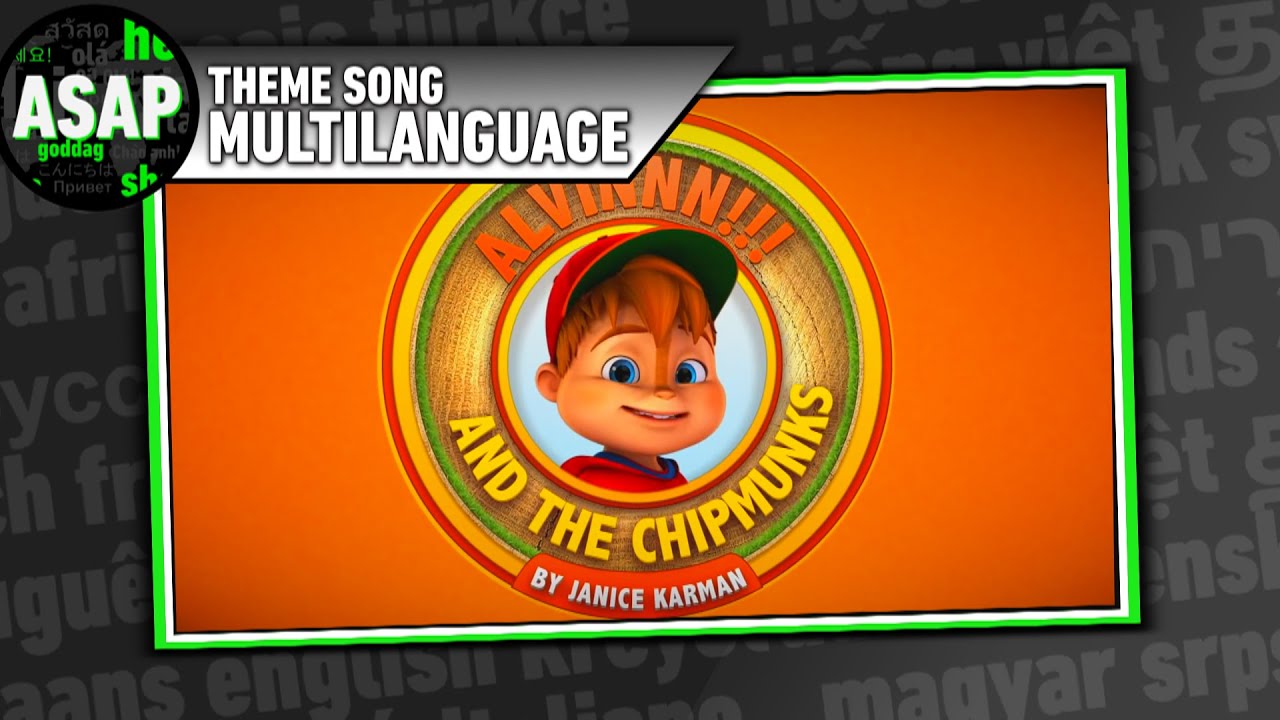 Alvinnn!!! and the Chipmunks (2015) Theme Song | Multilanguage (Requested)