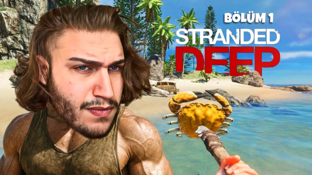 ADADA MAHSUR KALDIM ! STRANDED DEEP ( 1.b&ouml;l&uuml;m )