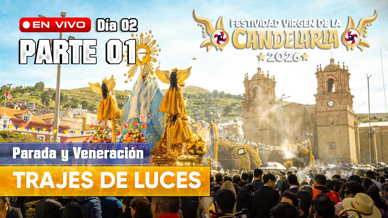 🔴EN VIVO | CONCURSO DE DANZAS EN TRAJES DE LUCES - CANDELARIA 2026 | Parada y Veneración | DÍA 02 |