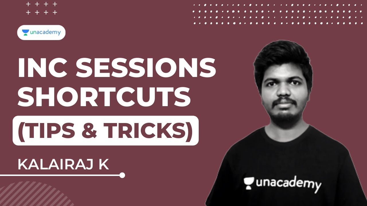 INC Sessions Shortcuts (Tips & Tricks) - 4 | Kalairaj | Ungal Unacademy TNPSC