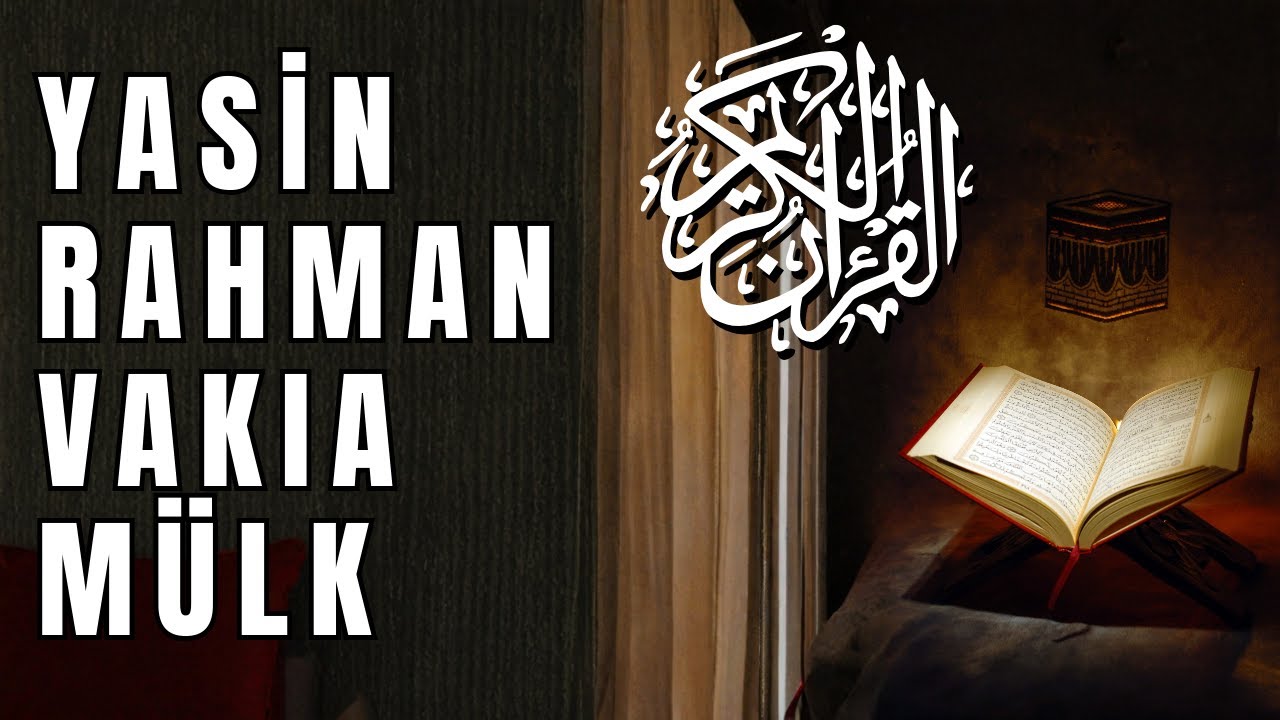 Yasin Rahman Vakıa Tebareke | En Faziletli Sureler Kuran Dinle