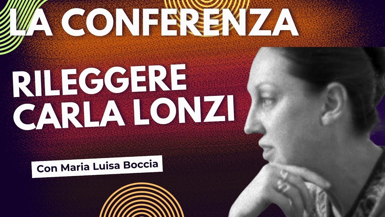Ri-Leggere Carla Lonzi: una voce 🔥 del femminismo italiano ✊