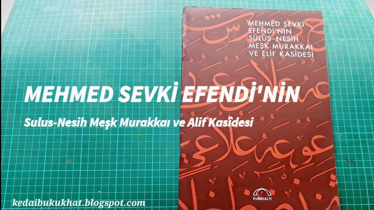 #KHAT 107- MEHMED SEVKİ EFENDİ'NİN Sulus-Nesih Meşk Murakkaı ve Alif Kasîdesi | buku khat 4 |